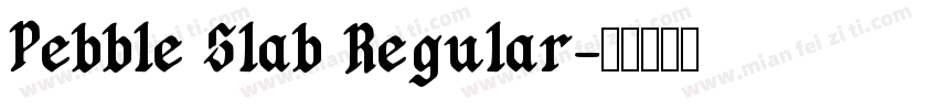 Pebble Slab Regular字体转换